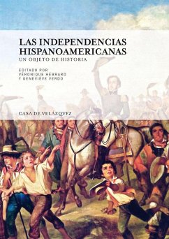 Cover Las independencias hispanoamericanas : un objeto de historia