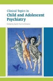 Clinical Topics in Child and Adolescent Psychiatry