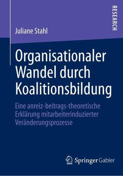 Organisationaler Wandel durch Koalitionsbildung - Stahl, Juliane