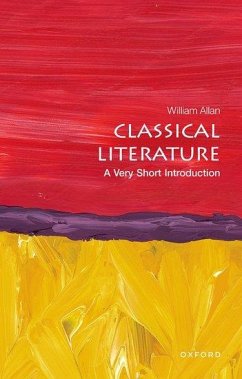 Classical Literature: A Very Short Introduction - Allan, William (Fellow in Classics, University College, Oxford)