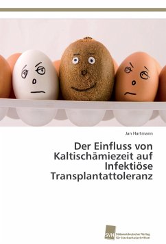 Der Einfluss von Kaltischämiezeit auf Infektiöse Transplantattoleranz - Hartmann, Jan