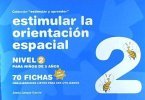 Estimular la orientación espacial : nivel 2 : para niños de 5 años