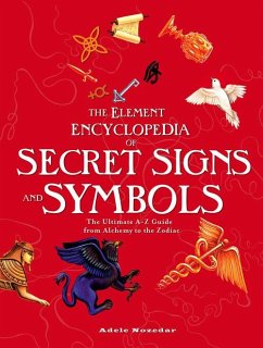 The Element Encyclopedia of Secret Signs and Symbols (eBook, ePUB) - Nozedar, Adele