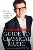 Gareth Malone's Guide to Classical Music (eBook, ePUB)