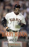 Barry Bonds: Life and Career (eBook, ePUB)