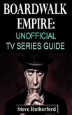 Boardwalk Empire: Unofficial TV Series Guide (eBook, ePUB)