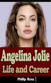 Angelina Jolie: Life and Career (eBook, ePUB)