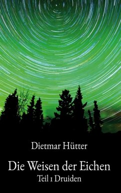 Die Weisen der Eichen (eBook, ePUB) - Hütter, Dietmar