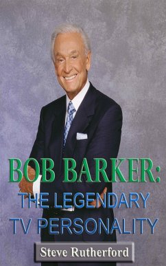 Bob Barker: The Legendary TV Personality (eBook, ePUB) - Rutherford, Steve