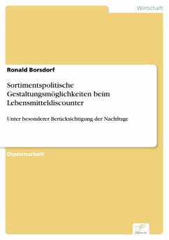Sortimentspolitische Gestaltungsmöglichkeiten beim Lebensmitteldiscounter (eBook, PDF) - Borsdorf, Ronald