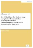 Die EU-Richtlinie über die Einsetzung europäischer Betriebsräte: Eine Wirkungsanalyse neuer Mitbestimmungsmöglichkeiten in transnationalen Konzernen (eBook, PDF)