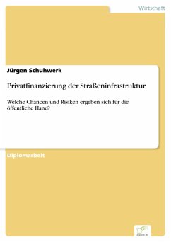 Privatfinanzierung der Straßeninfrastruktur (eBook, PDF) - Schuhwerk, Jürgen