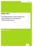 Soziolinguistische Untersuchung zur Terminologie der Fachsprache &quote;Wirtschaftsrussisch&quote; (eBook, PDF)