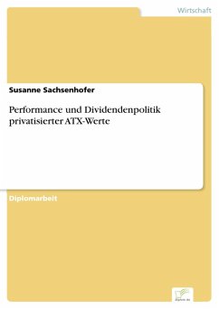 Performance und Dividendenpolitik privatisierter ATX-Werte (eBook, PDF) - Sachsenhofer, Susanne