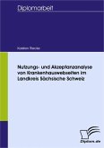 Nutzungs- und Akzeptanzanalyse von Krankenhauswebseiten im Landkreis Sächsische Schweiz (eBook, PDF)