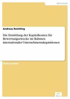 Die Ermittlung der Kapitalkosten für Bewertungszwecke im Rahmen internationaler Unternehmensakquisitionen (eBook, PDF) - Reichling, Andreas