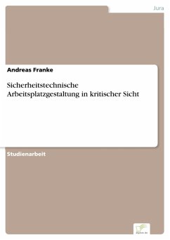 Sicherheitstechnische Arbeitsplatzgestaltung in kritischer Sicht (eBook, PDF) - Franke, Andreas