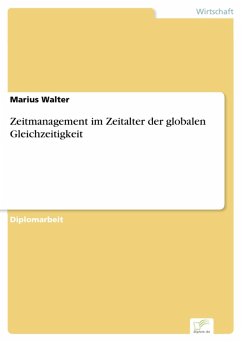 Zeitmanagement im Zeitalter der globalen Gleichzeitigkeit (eBook, PDF) - Walter, Marius