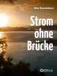 Strom ohne Brücke (eBook, ePUB) - Bild 1