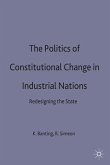 The Politics of Constitutional Change in Industrial Nations