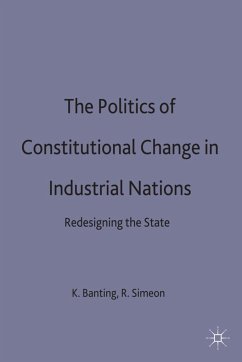 The Politics of Constitutional Change in Industrial Nations - Simeond, Richard