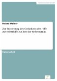 Zur Entstehung des Gedankens der Hilfe zur Selbsthilfe zur Zeit der Reformation (eBook, PDF)