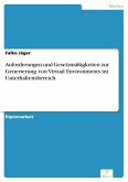 Anforderungen und Gesetzmäßigkeiten zur Generierung von Virtual Environments im Unterhaltensbereich (eBook, PDF)
