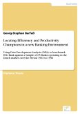 Locating Efficiency and Productivity Champions in a new Banking Environment (eBook, PDF) Locating Efficiency and Productivity Champions in a new Banking Environment (eBook, PDF)