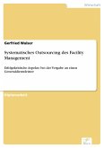Systematisches Outsourcing des Facility Management (eBook, PDF)