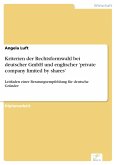 Kriterien der Rechtsformwahl bei deutscher GmbH und englischer 'private company limited by shares' (eBook, PDF)