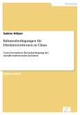Rahmenbedingungen für Direktinvestitionen in China (eBook, PDF)
