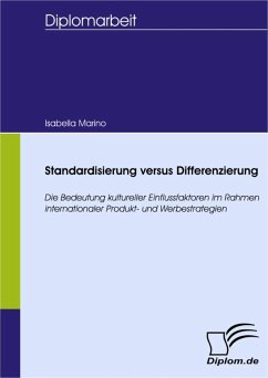 Standardisierung versus Differenzierung: Die Bedeutung kultureller Einflussfaktoren im Rahmen internationaler Produkt- und Werbestrategien (eBook, PDF) - Marino, Isabella