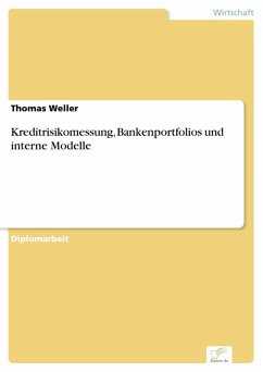 Kreditrisikomessung, Bankenportfolios und interne Modelle (eBook, PDF) - Weller, Thomas