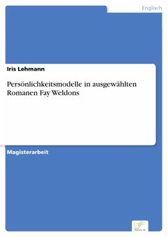 Persönlichkeitsmodelle in ausgewählten Romanen Fay Weldons (eBook, PDF) - Lehmann, Iris