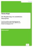 Die Regulierung von natürlichen Monopolen (eBook, PDF)