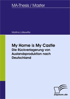 My Home is My Castle: Die Rückverlagerung von Auslandsproduktion nach Deutschland (eBook, PDF) - Lütkewitte, Martina