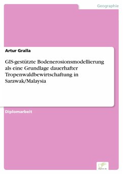 Cover GIS-gestützte Bodenerosionsmodellierung als eine Grundlage dauerhafter Tropenwaldbewirtschaftung in Sarawak/Malaysia (eBook, PDF)