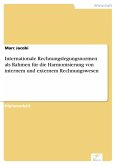 Internationale Rechnungslegungsnormen als Rahmen für die Harmonisierung von internem und externem Rechnungswesen (eBook, PDF)