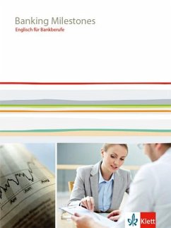 Banking Milestones. Englisch für Bankberufe. Lehr-/Arbeitsbuch