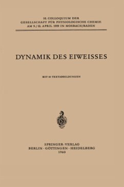 Dynamik des Eiweisses - Maurer, Werner; Koningsberger, V. V.; Mothes, K.; Schultze, H. E.; Jungblut, P. W.; Turba, F.; Monod, Jacques; Gros, François