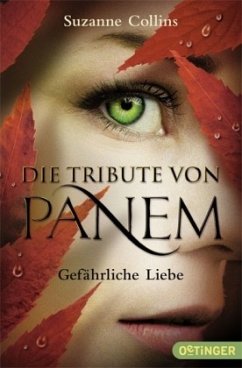 Gefährliche Liebe / Die Tribute von Panem Bd.2 - Collins, Suzanne