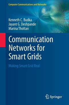 Communication Networks for Smart Grids - Budka, Kenneth C.;Deshpande, Jayant G.;Thottan, Marina