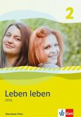 Leben leben 2 - Neubearbeitung. Ethik - Ausgabe für Rheinland-Pfalz. Schülerbuch 7.-8. Klasse
