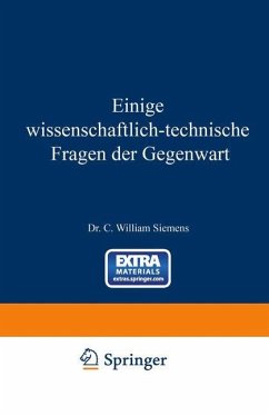 Einige Wissenschaftlich-technische Fragen der Gegenwart - Siemens, William