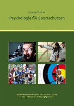 Psychologie für Sportschützen - Kratzer, Hannes