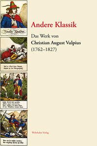 Andere Klassik - Christian August Vulpius