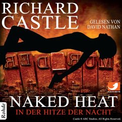 Naked Heat - In der Hitze der Nacht / Nikki Heat Bd.2 (MP3-Download) - Castle, Richard