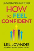How to Feel Confident (eBook, ePUB)