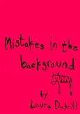 Mistakes in the Background (eBook, ePUB)