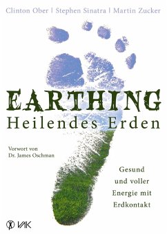 Earthing - Heilendes Erden (eBook, PDF) - Ober, Clinton; Sinatra, Stephen; Zucker, Martin